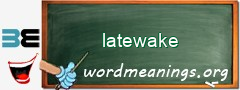 WordMeaning blackboard for latewake
